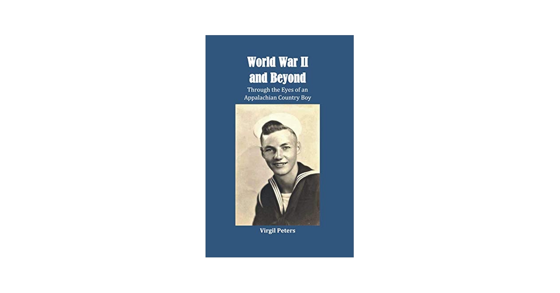 World War II and Beyond: Through the Eyes of an Appalachian