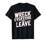 Wreck Everyone and Leave