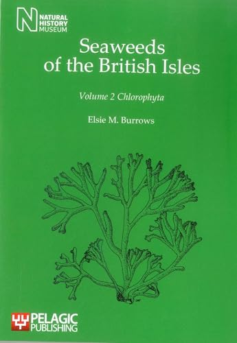 Seaweeds of the British Isles: Chlorophyta (Vol)
