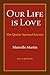 Our Life Is Love: The Quaker Spiritual Journey