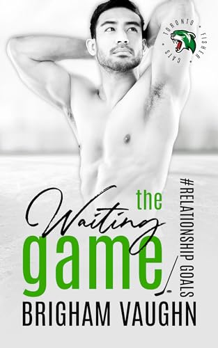 The Waiting Game: An M/M Hockey Romance (Relationship Goals Book 3)