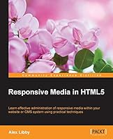 Responsive Media in HTML5 1849696969 Book Cover