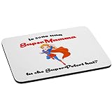 bubbleshirt Mousepad Festa della mamma - io sono una mamma tu che poteri hai? - happy mother's day - idea regalo