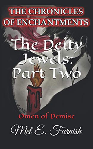 The Deity Jewels: Part Two: Omen of Demise (The Chronicles of Enchantments)