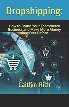 Paperback Dropshipping: : How to Brand Your Ecommerce Business and Make More Money Than Ever Before Book