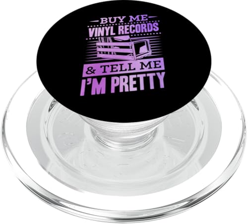 Image of Buy Me Vinyl Records And Tell Me I'm Pretty PopSockets PopGrip for MagSafe