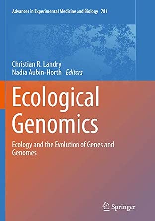 Ecological Genomics: Ecology and the Evolution of Genes and Genomes: 781 Softcover reprint of the original 1st ed. 2014 Edition-Wow! eBook