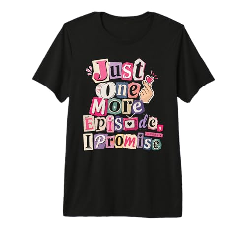 Solo un Episodio más Prometo K Drama Divertido Camiseta Premium
