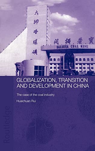  Globalisation, Transition and Development in China: The Case of the Coal Industry