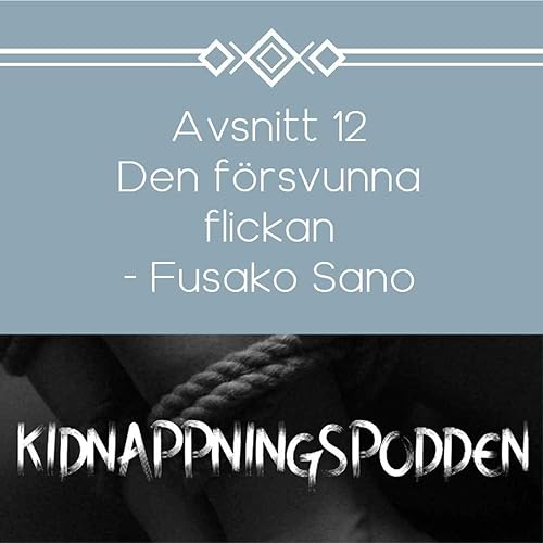 12. Den f&ouml;rsvunna flickan - Fusako Sano