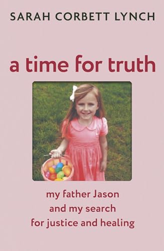 A Time for Truth: My Father Jason and My Search for Justice and Healing