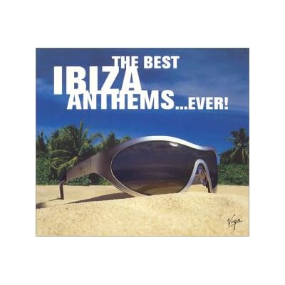 Best Ibiza Anthems Ever