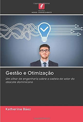 Gestão e Otimização: Um olhar de engenharia sobre a cadeia de valor do abacate dominicano