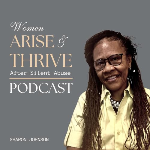 『&ldquo;ARISE&rdquo; and &ldquo;THRIVE&rdquo; After Silent Abuse Podcast』のカバーアート