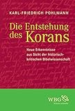 Die Entstehung des Korans: Neue Erkenntnisse aus Sicht der historisch-kritischen Bibelwissenschaft