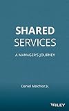Shared Services: A Manager's Journey
