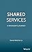 Shared Services: A Manager's Journey