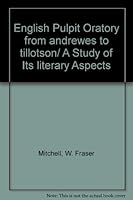 English Pulpit Oratory from andrewes to tillotson/ A Study of Its literary Aspects B0035N131E Book Cover