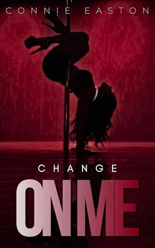 Change on me