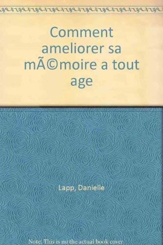 COMMENT AMELIORER SA MEMOIRE A TOUT AGE