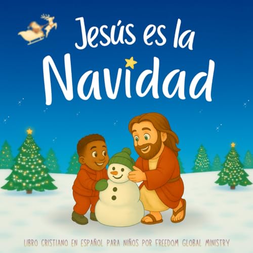 Jesús en la Navidad - Libro cristiano en español para niños: Cuento ilustrado con rimas sobre ...