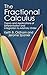 The Fractional Calculus: Theory and Applications of Differentiation and Integration to Arbitrary Order (Dover Books on Mathematics)