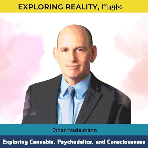 #30 Exploring Cannabis, Psychedelics, and Consciousness