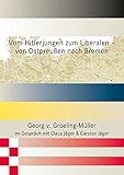  Vom Hitlerjungen zum Liberalen – von Ostpreußen nach Bremen