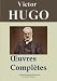 Victor Hugo: Oeuvres complètes - 122 titres (Annotés et illustrés) - Arvensa Editions (French Edition)
