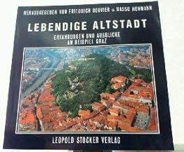 Lebendige Altstadt. Erfahrungen und Ausblicke am Beispiel Graz