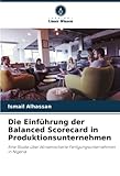 Die Einführung der Balanced Scorecard in Produktionsunternehmen: Eine Studie über börsennotierte Fertigungsunternehmen in Nigeria