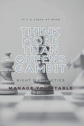 Think More Than Queens Gambit: control the game, strong tactics for chess, make your opponent likes you, manage the table, make the your own, - Lonthon, Nabis