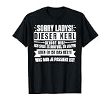 Sorry Ladys Lustiges Valentinstag Für ihn T-Shirt