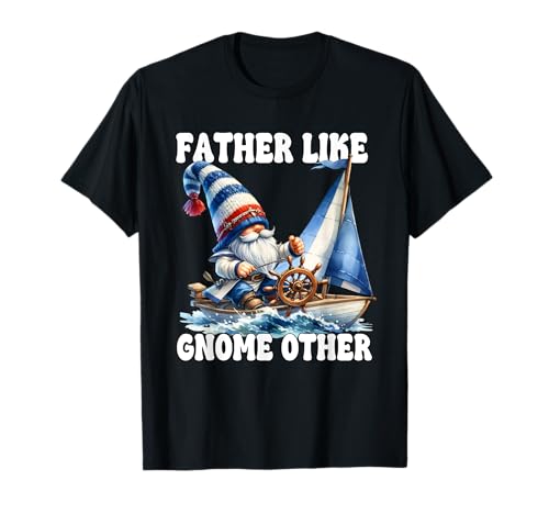 Sailor Boat Captain Gnome Sailing Dad Gnome For Fathers Day Camiseta
