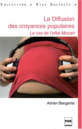 La diffusion des croyances populaires : Le cas de l'effet Mozart
