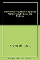 Microprocessors/Microcomputers: Architecture, Software and Systems 0471064904 Book Cover