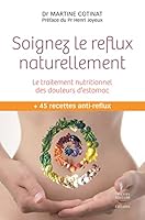 Soignez le reflux naturellement. le traitement nutritionnel des douleurs d'est 2365490948 Book Cover