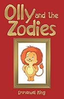 Olly and the Zodies 1480818984 Book Cover