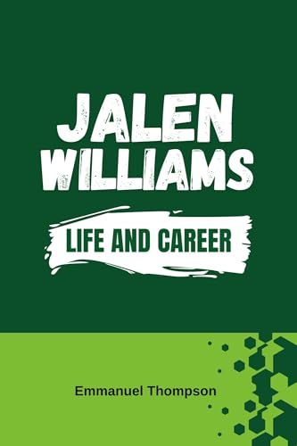 JALEN WILLIAMS: Life and Career
