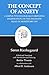 The Concept of Anxiety: A Simple Psychologically Orienting Deliberation on the Dogmatic Issue of Hereditary Sin - Søren Kierkegaard