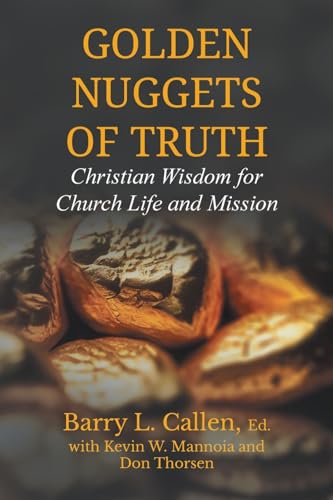 Golden Nuggets of Truth, Christian Wisdom for Church Life and Mission