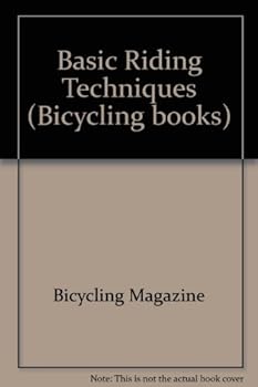 Paperback Basic Riding Techniques (Bicycling Books) Book