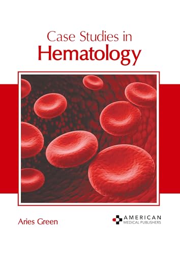 Case Studies in Hematology