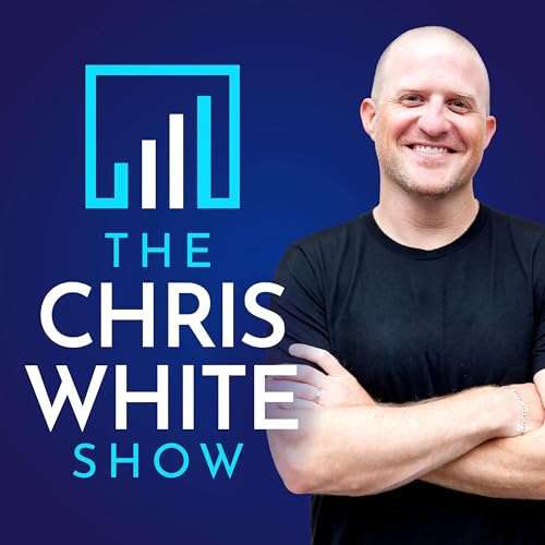 The Chris White Show - #1 Small Business Podcast cover art