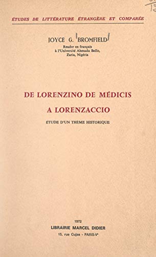 De Lorenzino de Médicis à Lorenzaccio: Étude d'un thème historique