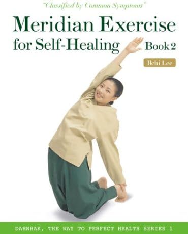 Meridian Exercise for Self-healing:Book 2: Classified by Common Symptoms:book 2