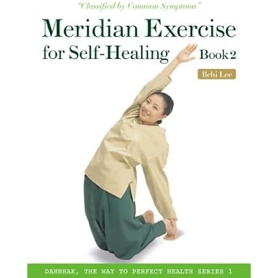 Meridian Exercise for Self-healing:Book 2: Classified by Common Symptoms:book 2