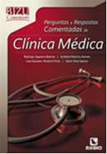 Perguntas e Respostas Comentadas de Clínica Médica (Volume 6)