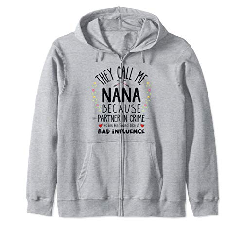Floral They Call Me Nana Because Partner In Crime Zip Hoodie
