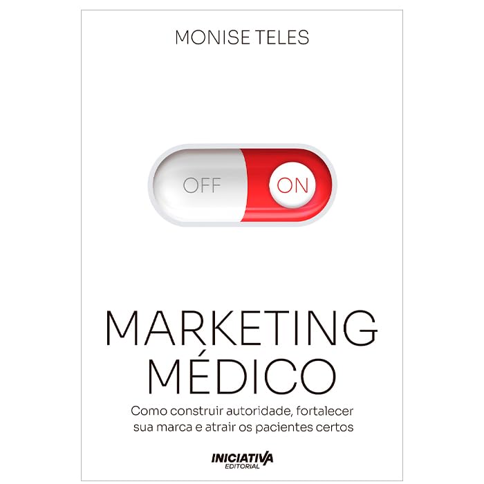 Marketing Médico: Como construir autoridade, fortalecer sua marca...